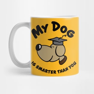 My Dog is smart Mug